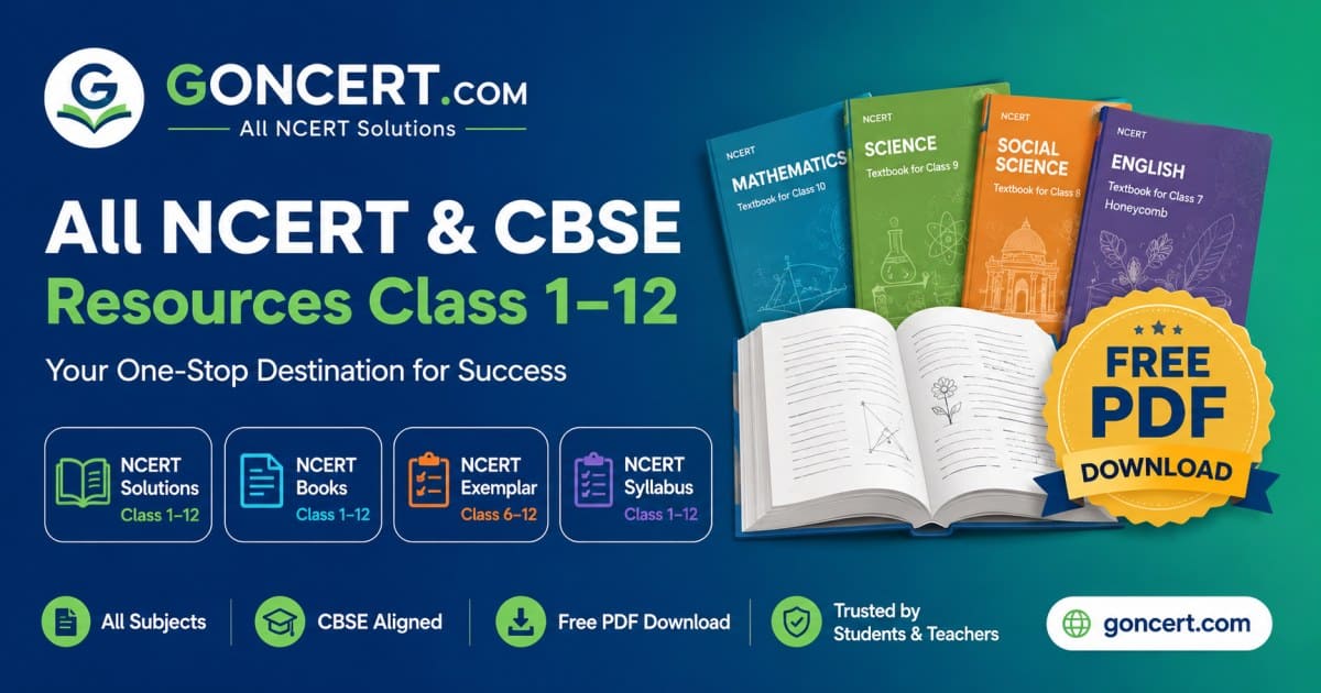 GONCERT — NCERT Books, Solutions, CBSE Notes and Syllabus PDF for Class 1 to 12